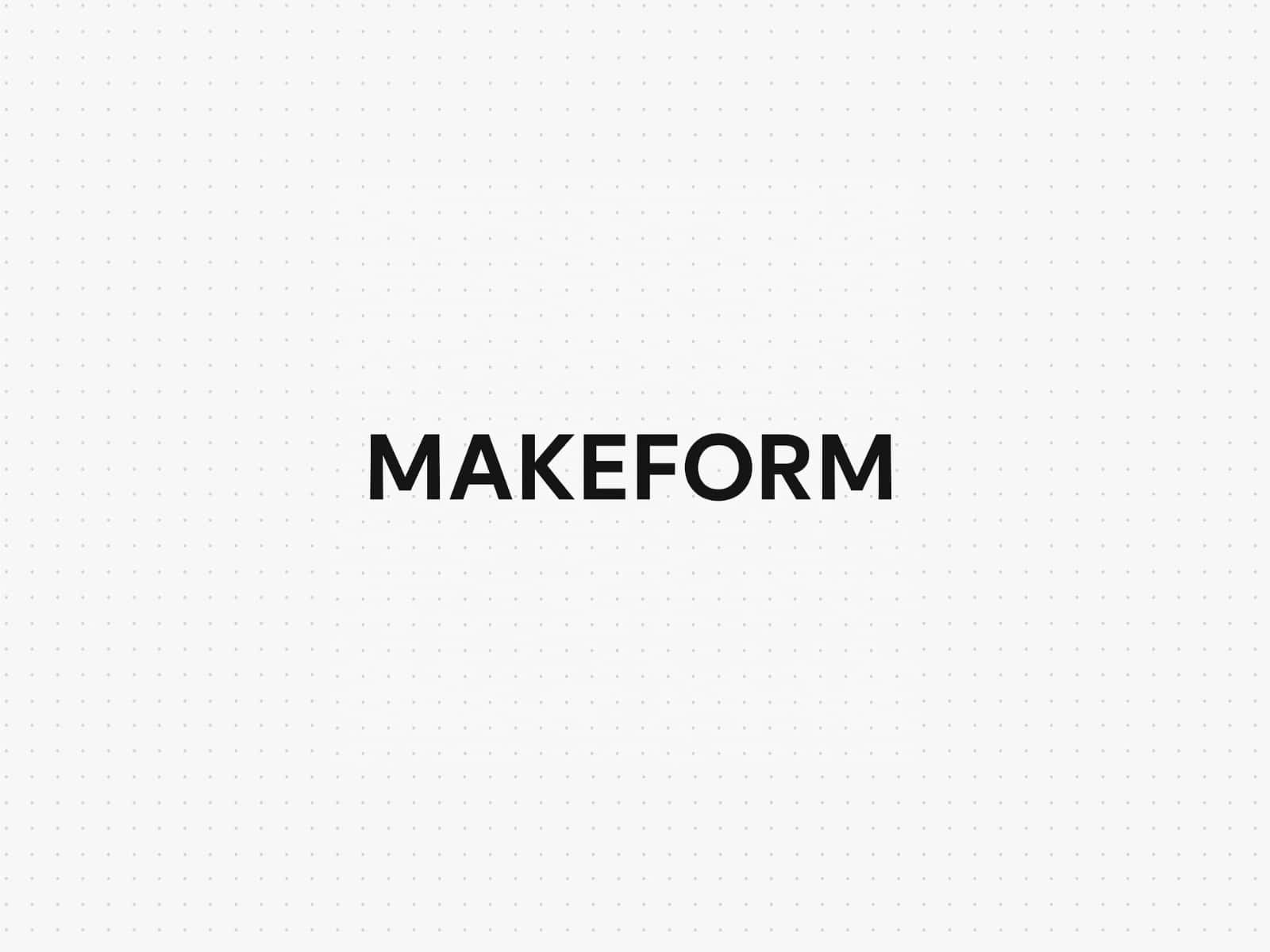 Makeform