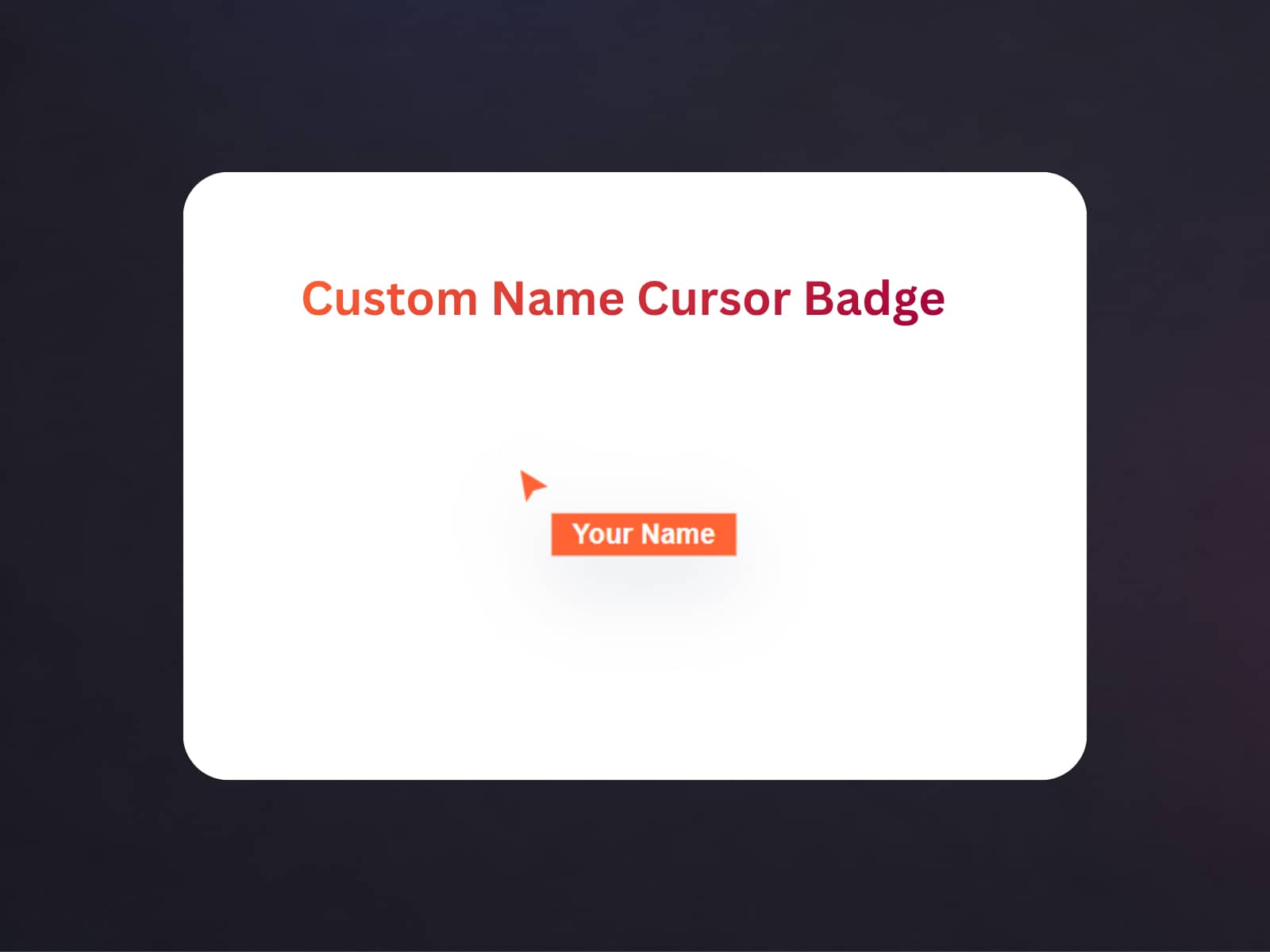 Custom Name Cursor Badge