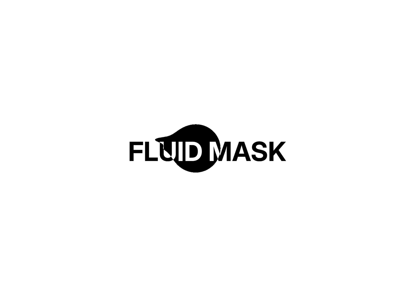 Fluid Mask