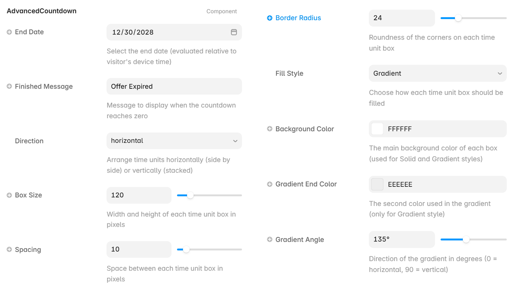 I published my Advanced Countdown component yesterday and got a few questions about its property controls so I wanted to share a quick overview.I’ve attached screenshots of all the property controls below so you can easily see what’s available and understand how much you can customize from date settings and layouts to colors, animations, labels, separators and more.Live Preview → advanced-countdown.framer.websiteGet Advanced Countdown Framer Component →Hope the screenshots make everything clear! 🙌