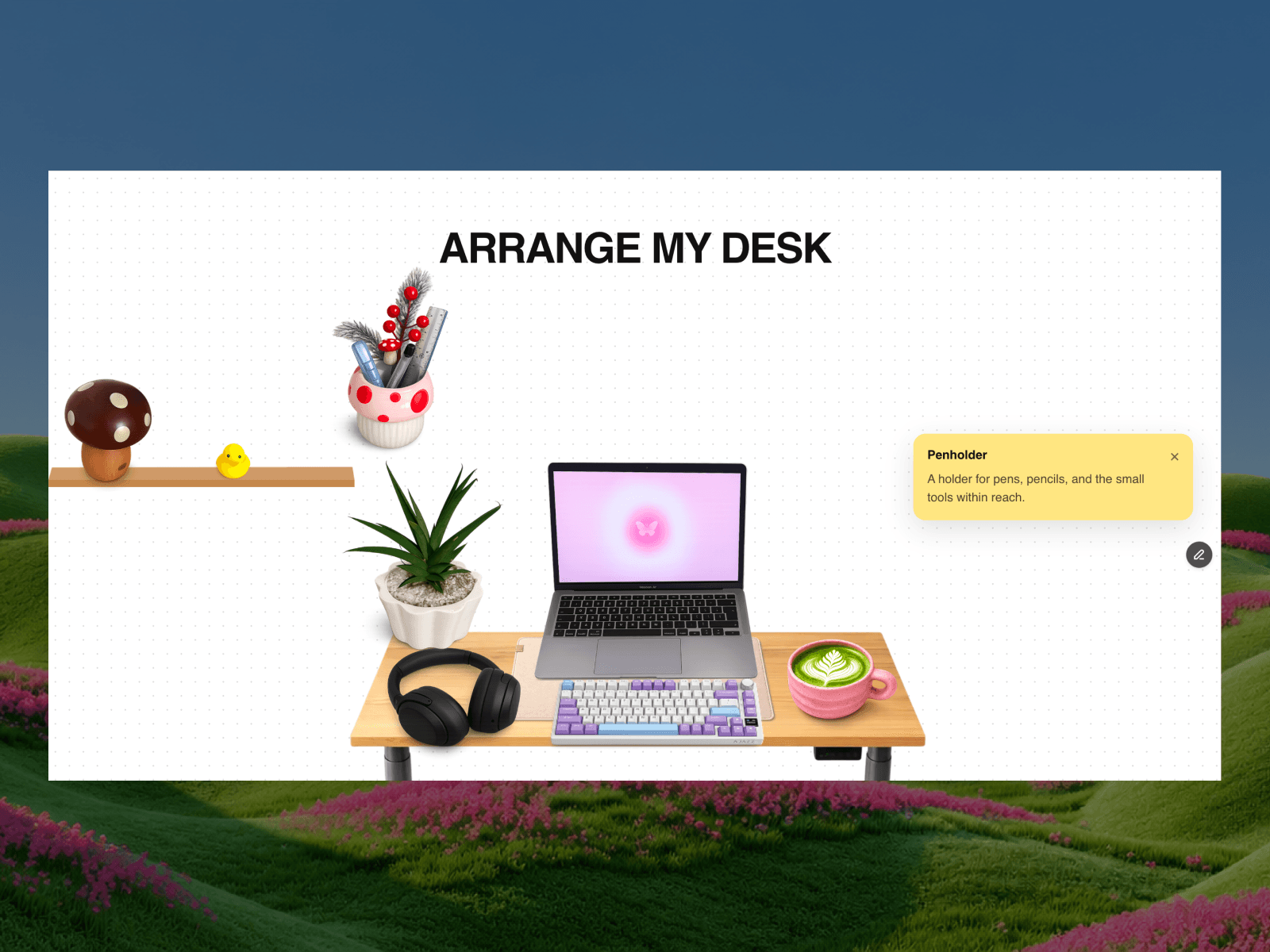 Arrange My Desk
