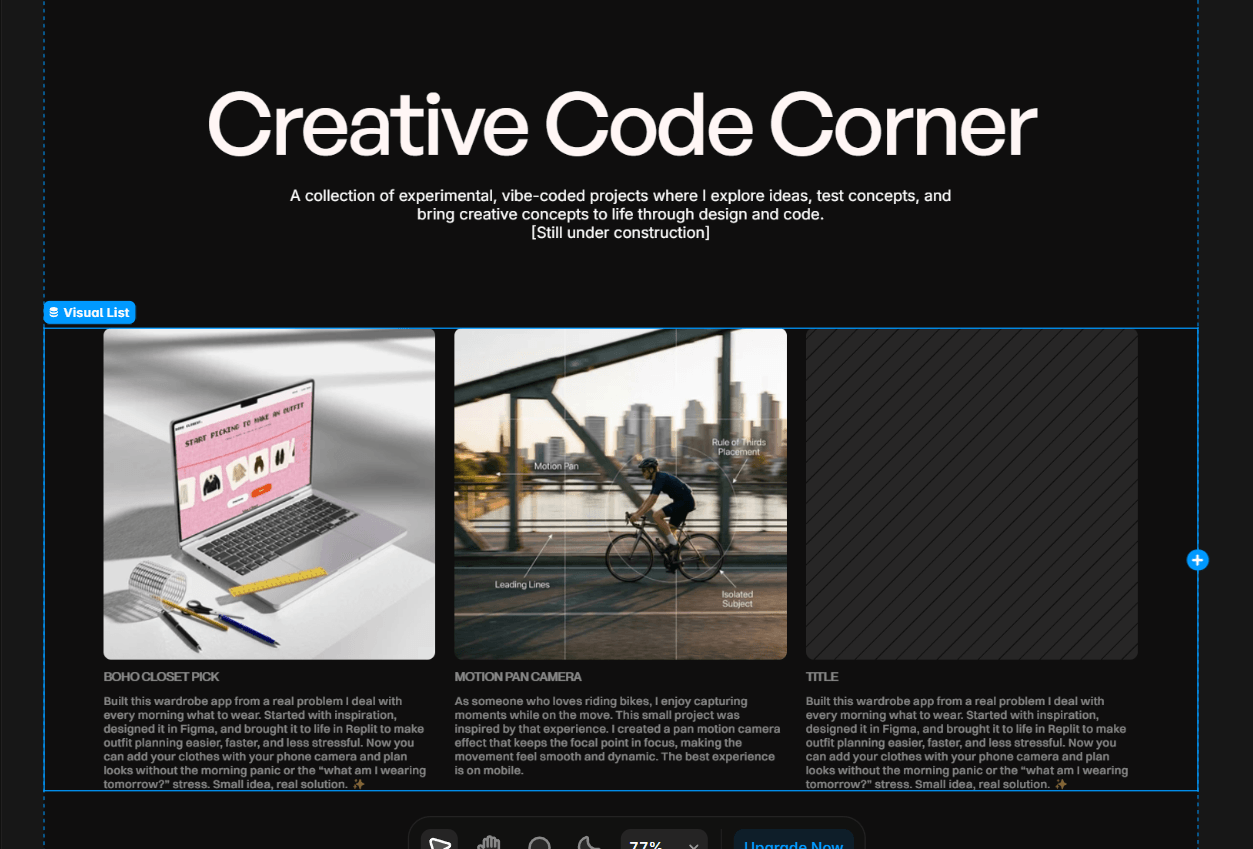 I was updating my portfolio the fun corner/Creative corner. I had to pause to appreciate the amazing things I have been doing with Framer and I usually do these projects for fun btw and I thought they were nice to add to my portfolio.