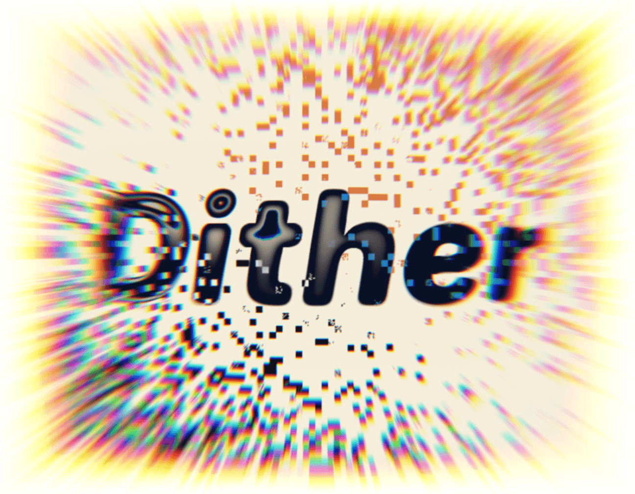 Dither Ultra