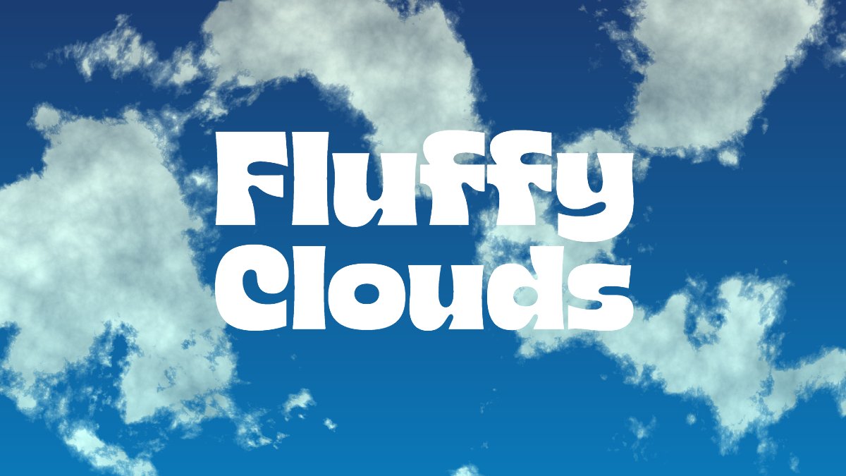 Fluffy Clouds Plus