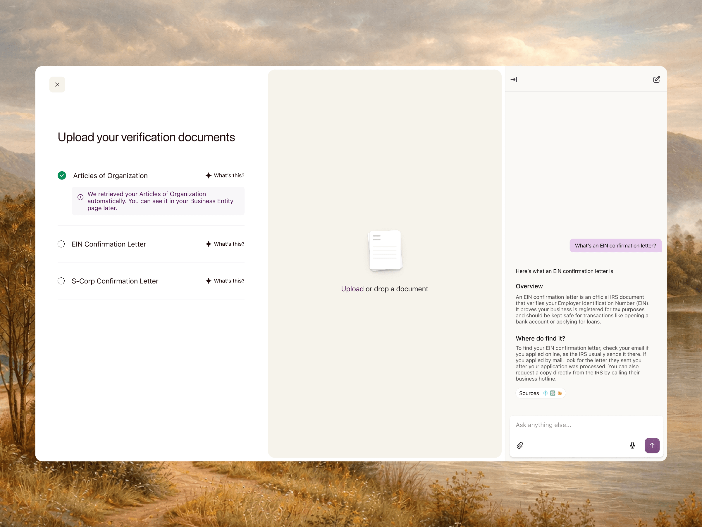 Founders uploading business formation documents have no idea what "articles of organization" or "EIN verification letters" are, they created these documents years ago and forgot about them. Static help documentation wasn't working and support tickets piled up with the same basic questions.We designed an AI-powered help panel as a solution. Users click "What's this?" next to any confusing requirement and get explanations in real-time. The system answers follow-up questions, explains why specific documents are needed, and tells users where they'd typically find them.The design challenge was surfacing this help without cluttering the interface, so we positioned it as a persistent sidebar that appears on-demand.