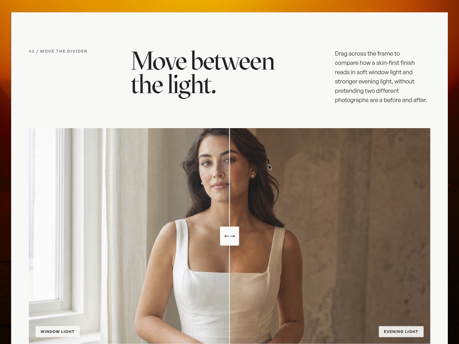 That slider in BELLUCCI isn't a before and after. Same face both sides.Window light on one, evening light on the other. Makeup artists get hired on lighting, so the site argues in lighting.bellucci.framer.website