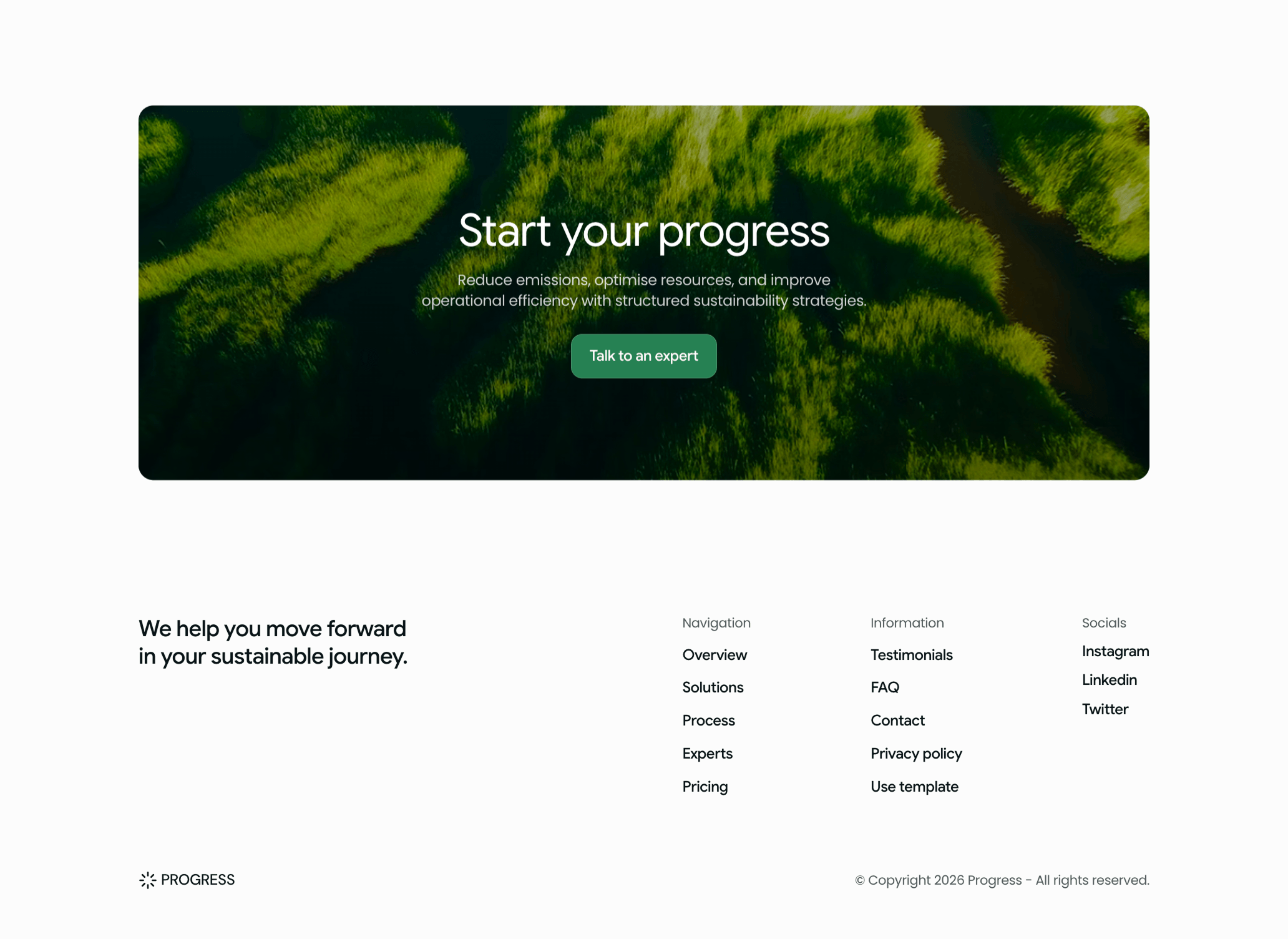 Only around 20–30% of visitors ever reach the bottom of a typical landing page, but those are often the people who are the most interested in what you offer.Your final CTA should be strong and visually engaging, it can be the difference between a visitor leaving or becoming a lead. This is how I approached it in my Progress template.